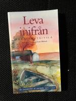 Leva inifr&aring;n : vara, v&auml;nta, vila : en andaktsbok att anv&auml;ndas mitt i livet