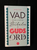 Vad menar vi med att Bibeln &auml;r Guds ord?