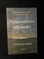 Vulkanutbrott och istider - - om bipol&auml;r sjukdom