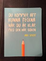 Du kommer att kunna teckna n&auml;r du &auml;r klar med den h&auml;r boken