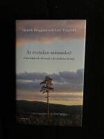 &Auml;r svensken m&auml;nniska? : gemenskap och oberoende i det moderna Sverige