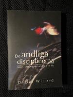 De andliga disciplinerna : [Guds s&auml;tt att f&ouml;rvandla ditt liv]