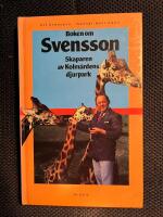 Boken om Svensson : skaparen av Kolmårdens djurpark