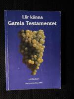 L&auml;r k&auml;nna Gamla testamentet : en v&auml;gledning f&ouml;r bibell&auml;sare : med citat fr&aring;n Bibel 2000
