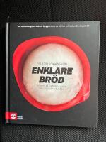 Enklare br&ouml;d : recept p&aring; kn&aring;dfria br&ouml;d med och utan surdeg