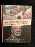 De sista tanterna : fr&aring;n husmor till modeikon