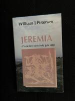 Jeremia : profeten som inte gav upp
