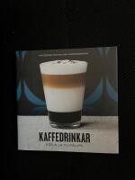 Kaffedrinkar f&ouml;r alla tillf&auml;llen : [kaffeboken f&ouml;r dig utan espressomaskin]