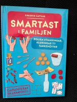 Smartast i familjen : roliga utmaningar, kluringar och tanken&ouml;tter
