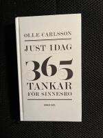 Just idag : 365 tankar f&ouml;r sinnesro