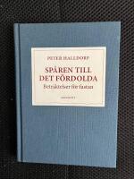 Sp&aring;ren till det f&ouml;rdolda : betraktelser f&ouml;r fastan