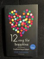 12 steg f&ouml;r hoppl&ouml;sa - livsf&ouml;r&auml;ndring p&aring; djupet