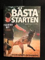 B&auml;sta Starten - Grundtr&auml;ning f&ouml;r alla hundar och hundsporter