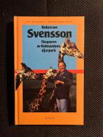 Boken om Svensson : Skaparen av Kolm&aring;rdens djurpark