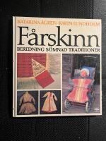 F&aring;rskinn : beredning och s&ouml;mnad enligt svensk folklig tradition