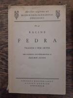 Skrifter utgivna av modersm&aring;lsl&auml;rarnas f&ouml;rening / Nr 42 / Racine Fedra /Tragedi fem akter / Med inledning och f&ouml;rklaringar av Hjalmar Alving
