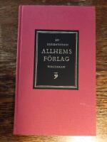 Allhems f&ouml;rlag : en presentation : bibliografi