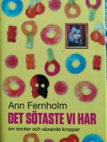 Det s&ouml;taste vi har : om socker och v&auml;xande kroppar