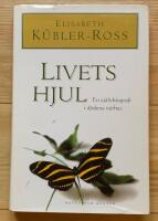 Livets hjul : En självbiografi i dödens närhet