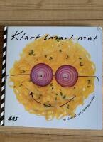 Klart smart mat : 90 r&auml;tter f&ouml;r det f&ouml;rsta egna k&ouml;ket