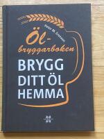&Ouml;lbryggarboken : brygg ditt eget &ouml;l hemma
