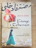 F&aring;nge i Teheran : en kvinnas flykt undan d&ouml;den