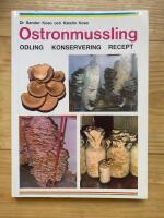 Ostronmussling : odling, konservering, recept