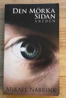 Den m&ouml;rka sidan : Vreden