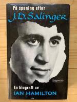 P&aring; spaning efter J D Salinger : [en biografi]