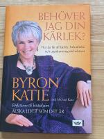 Beh&ouml;ver jag din k&auml;rlek? : hur du f&aring;r all k&auml;rlek, sympati och uppskattning du beh&ouml;ver