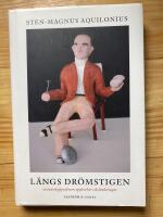 L&auml;ngs dr&ouml;mstigen : en neurologiprofessors upplevelser och funderingar