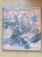 Slagf&auml;ltet : om bataljen vid Landskrona 1677 och fynden fr&aring;n den f&ouml;rsta arkeologiska unders&ouml;kningen av ett svenskt slagf&auml;lt