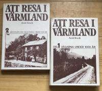 Att resa i V&auml;rmland 1 + 2  : Del 1  V&auml;garna under 1000 &aring;r / Del  2 G&auml;stgiveri och skjutsh&aring;ll under 500 &aring;r
