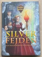 Underjorden: del 2 - Silverfejden och trollkarlarnas f&ouml;rlorade kraft