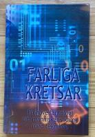Farliga kretsar : en novellantologi om m&auml;nniskans kamp med tekniken