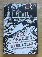 Sex grader - v&aring;r framtid p&aring; en varmare jord