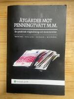 &Aring;tg&auml;rder mot penningtv&auml;tt m.m. - en praktisk v&auml;gledning och kommentar
