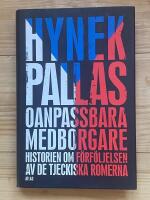 Oanpassbara medborgare : Historien om f&ouml;rf&ouml;ljelsen av de tjeckiska romerna