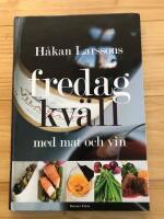 H&aring;kan Larssons fredagkv&auml;ll med mat och vin