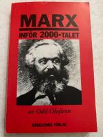 Marx Inf&ouml;r 2000-Talet : Oml&auml;sning av Kapitalet i V&aring;r Tid