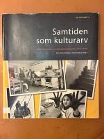 Samtiden som kulturarv : svenska museers samtidsdokumentation 1975-2000