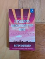 I trygghetsnarkomanernas land : Sverige och det nationella paniksyndromet