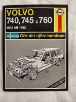 Volvo 740, 745 & 760 : [1982 till 1992] : gör-det-själv-handbok