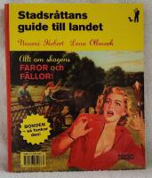 Lantisens guide till storstaden ; Stadsr&aring;ttans guide till landet
