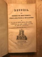 Recueil des ordres de mouvement, proclamations et bulletins de S.A.R. le prince royal de Su&egrave;de commandant en chef l'arm&eacute;e combin&eacute;e du Nord de l'Allemagne en 1813 et 1814