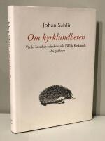 Om kyrklundheten : v&auml;rde, kunskap och skrivande i Willy Kyrklunds Om godheten