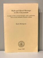 Myth and moral message in Dio Chrysostom - a study in Dio's moral thought, with a particular focus on his attitudes towards women
