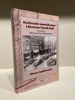 Italiensk-amerikaner i Bostons North End. En omanalys av William Foote Whytes f&auml;ltanteckningar