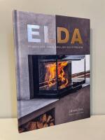 Elda : p&aring; b&auml;sta s&auml;tt i kamin, kakelugn och &ouml;ppen spis
