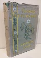 Thomas Jefferson's Garden Book 1766-1824. With relevant extracts from his other writings. Memoirs of The American Philosophical Society, Volume XXII